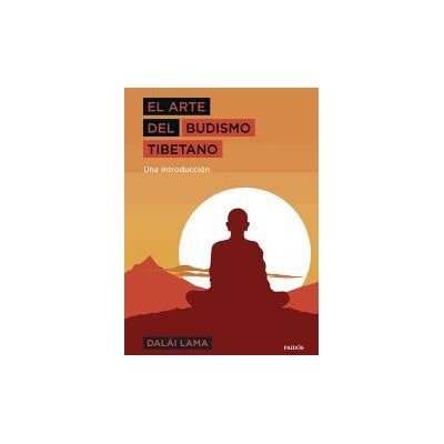 Ediciones Paidós El Arte Del Budismo Tibetano Ediciones Paidós El Arte Del Budismo Tibetano