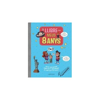 Larousse El Llibre Dels Meus 8 Anys Larousse El Llibre Dels Meus 8 Anys