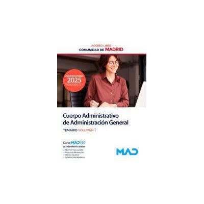Ed. MAD Cuerpo De Administrativos De Administración General (acceso Libre). Temario Volumen 1. Comunidad Autónoma De Madrid Ed. MAD Cuerpo De Administrativos De Administración General (acceso Libre). Temario Volumen 1. Comunidad Autónoma De Madrid