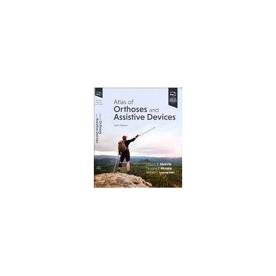 Elsevier Atlas Of Orthoses And Assistive Devices Elsevier Atlas Of Orthoses And Assistive Devices
