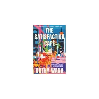 Little, Brown Book Group The Satisfaction Cafe Little, Brown Book Group The Satisfaction Cafe