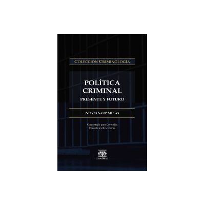 Grupo Editorial Ibañez Política Criminal Grupo Editorial Ibañez Política Criminal