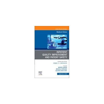 Elsevier Inpatient Quality Improvement And Patient Safety, An Issue Of Medical Clinics Of North America Elsevier Inpatient Quality Improvement And Patient Safety, An Issue Of Medical Clinics Of North America