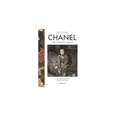 FLAMMARION Chanel: Her Intimate World FLAMMARION Chanel: Her Intimate World