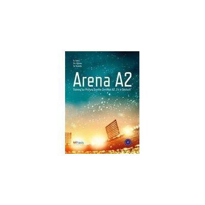 PRAXIS SPEZIALVERLAG Arena A2 (+audio Digital) PRAXIS SPEZIALVERLAG Arena A2 (+audio Digital)