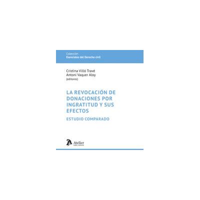 ATELIER MANUALES La Revocacion De Donaciones Por Ingratitud Y Sus Efectos E ATELIER MANUALES La Revocacion De Donaciones Por Ingratitud Y Sus Efectos E