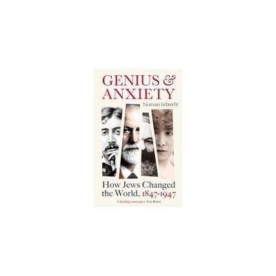ONEWORLD PUBLICATIONS Genius And Anxiety ONEWORLD PUBLICATIONS Genius And Anxiety