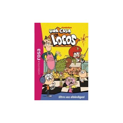 Hachette La Biblioteca Rosa. Una Casa De Locos, 13. otra Vez Albóndigas! Hachette La Biblioteca Rosa. Una Casa De Locos, 13. otra Vez Albóndigas!