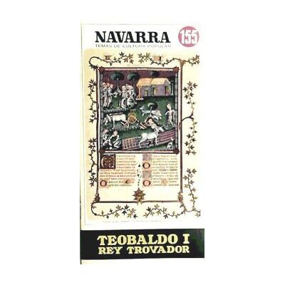 Gobierno de Navarra. Fondo de Publicaciones Teobaldo I, Rey Trovador Gobierno de Navarra. Fondo de Publicaciones Teobaldo I, Rey Trovador