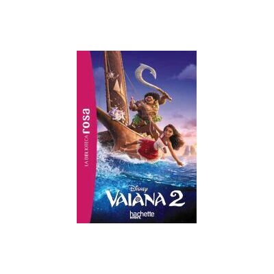 Hachette La Biblioteca Rosa. Vaiana, 2 Hachette La Biblioteca Rosa. Vaiana, 2