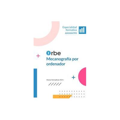 Orbe (adgg047po). Mecanografía Por Ordenador Orbe (adgg047po). Mecanografía Por Ordenador