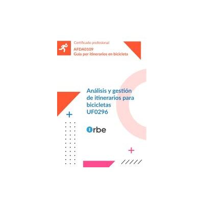 Editorial CEP (uf0296/mf0353_2). Análisis Y Gestión De Itinerarios Para Bicicletas. Afda0109 Editorial CEP (uf0296/mf0353_2). Análisis Y Gestión De Itinerarios Para Bicicletas. Afda0109