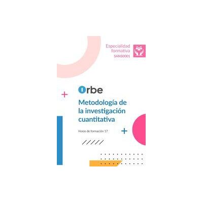 Orbe Sans0001. Metodología De La Investigación Cuantitativa Orbe Sans0001. Metodología De La Investigación Cuantitativa