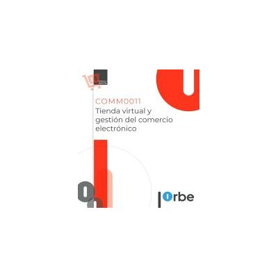 Orbe Comm0011. Tienda Virtual Y Gestión Del Comercio Electrónico Orbe Comm0011. Tienda Virtual Y Gestión Del Comercio Electrónico