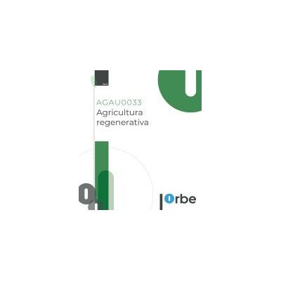 Orbe Agau0033. Agricultura Regenerativa Orbe Agau0033. Agricultura Regenerativa