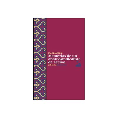 Edicions Bellaterra Memorias De Un Anarosindicalista De Acción Edicions Bellaterra Memorias De Un Anarosindicalista De Acción