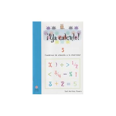Ediciones Aljibe, S.L. Ya Calculo 5 Ediciones Aljibe, S.L. Ya Calculo 5