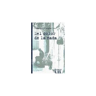 KRK Ediciones Del Color De La Nada KRK Ediciones Del Color De La Nada
