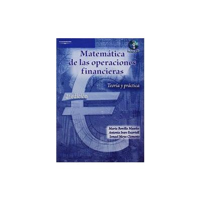 Ediciones Paraninfo, S.A Matemática De Las Operaciones Financieras. Teoría Y Práctica Ediciones Paraninfo, S.A Matemática De Las Operaciones Financieras. Teoría Y Práctica