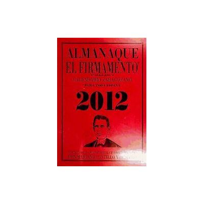Calendario Zaragozano Almanaque El Firmamento 2012 Calendario Zaragozano Almanaque El Firmamento 2012