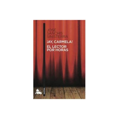 Austral ay, Carmela! / El Lector Por Horas Austral ay, Carmela! / El Lector Por Horas