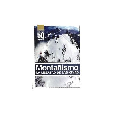 Ediciones Desnivel, S.L. Montañismo: La Libertad De Las Cimas Ediciones Desnivel, S.L. Montañismo: La Libertad De Las Cimas