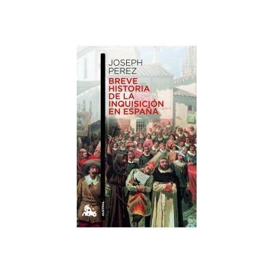 Austral Breve Historia De La Inquisición En España Austral Breve Historia De La Inquisición En España
