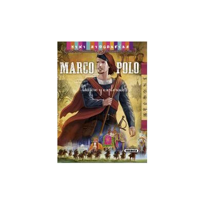 Susaeta Ediciones Mini Biografías. Marco Polo Susaeta Ediciones Mini Biografías. Marco Polo