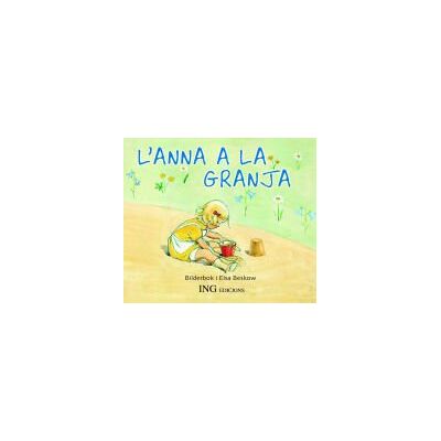 Ivette Noguera García Edicions S.L. L'anna A La Granja Ivette Noguera García Edicions S.L. L'anna A La Granja