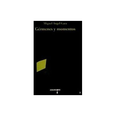 Ediciones Amargord Gérmenes Y Momentos Ediciones Amargord Gérmenes Y Momentos
