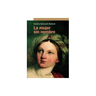 Milenio Publicaciones S.L. La Mujer Sin Nombre Milenio Publicaciones S.L. La Mujer Sin Nombre