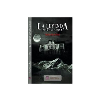 Editorial Quadrivium La Leyenda De Covadonga Editorial Quadrivium La Leyenda De Covadonga