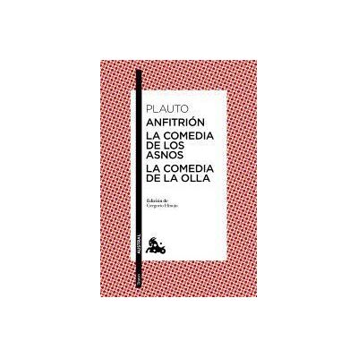 Austral Anfitrión ; La Comedia De Los Asnos ; La Comedia De La Olla Austral Anfitrión ; La Comedia De Los Asnos ; La Comedia De La Olla