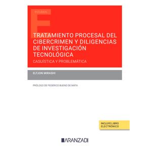 Tratamiento procesal del cibercrimen y diligencias de investigación tecnológica (Papel + e-book)