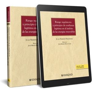 Riesgo regulatorio y principio de confianza legítima en el ámbito de las energías renovables