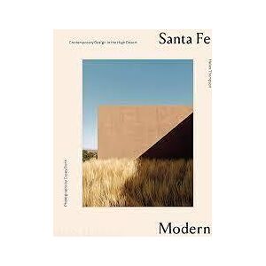 Santa Fe Modern: Contemporary Design in the High Desert