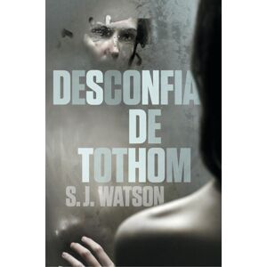 Desconfia de tothom