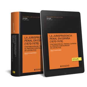 Jurisprudencia penal en España (1870-1978)