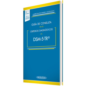 Guía de Consulta de los Criterios Diagnósticos del DSM-5- TR ®