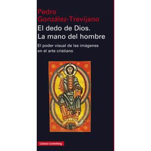 El dedo de Dios. La mano del hombre