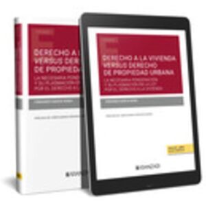 Derecho a la vivienda versus derecho de propiedad urbana (Papel + e-book)