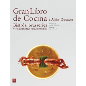 Gran Libro de Cocina de Alain Ducasse. Bistrós, brasseries y restaurantes tradicionales