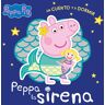 Peppa la sirena (Peppa Pig. Un cuento y