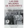 Las 999 mujeres de Auschwitz