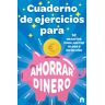 Cuaderno de ejercicios para ahorrar dinero