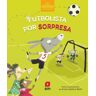 Futbolista por sorpresa