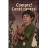 Compte! Conté contes!