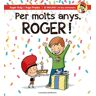 Per molts anys, Roger!