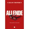 Allende. Una novela en cinco actos