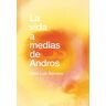 La vida a medias de Andros